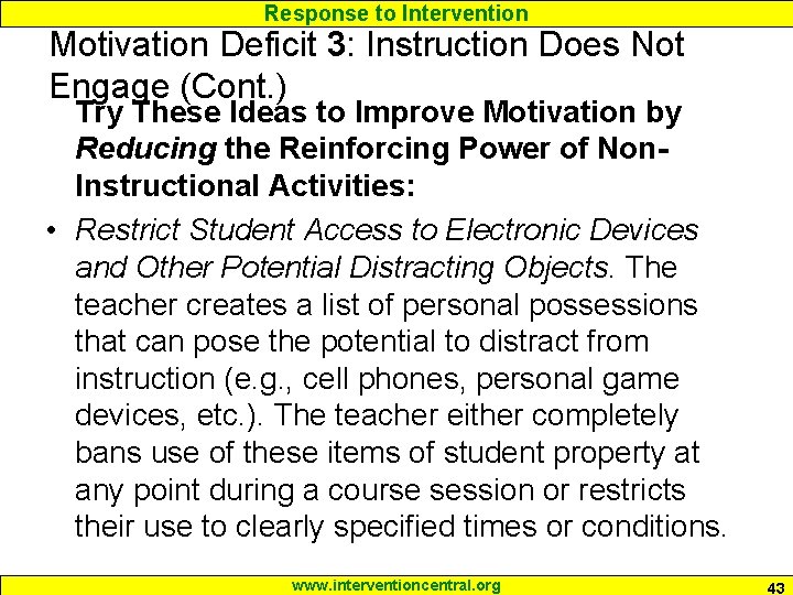 Response to Intervention Motivation Deficit 3: Instruction Does Not Engage (Cont. ) Try These