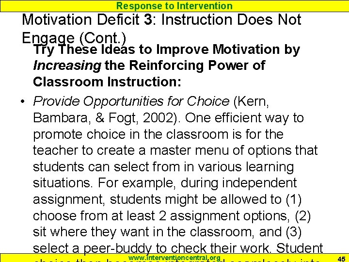 Response to Intervention Motivation Deficit 3: Instruction Does Not Engage (Cont. ) Try These