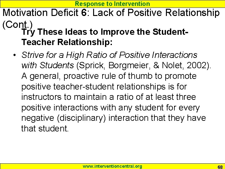 Response to Intervention Motivation Deficit 6: Lack of Positive Relationship (Cont. ) Try These