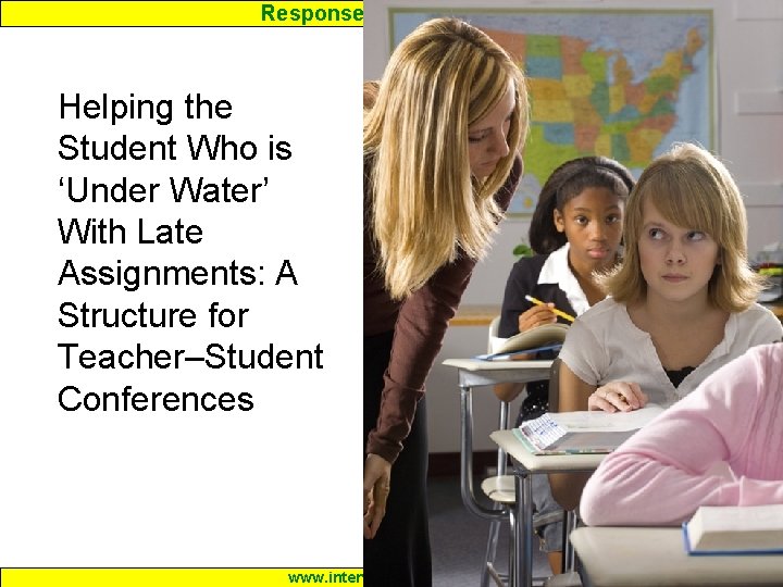 Response to Intervention Helping the Student Who is ‘Under Water’ With Late Assignments: A