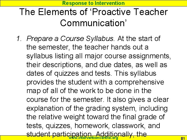 Response to Intervention The Elements of ‘Proactive Teacher Communication’ 1. Prepare a Course Syllabus.