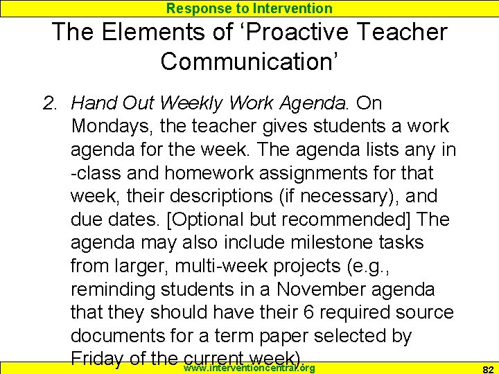 Response to Intervention The Elements of ‘Proactive Teacher Communication’ 2. Hand Out Weekly Work