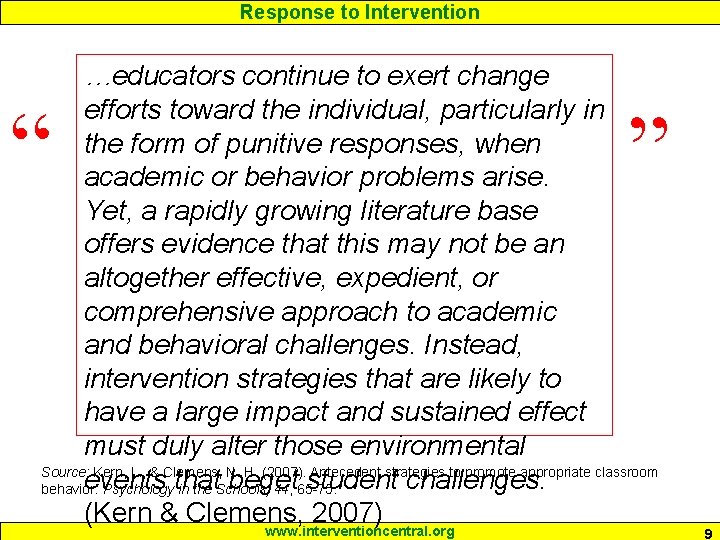 Response to Intervention …educators continue to exert change efforts toward the individual, particularly in