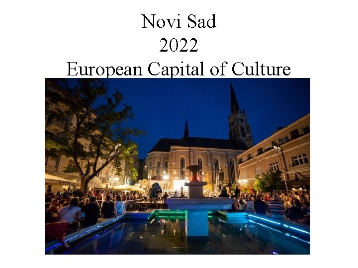 Novi Sad 2022 European Capital of Culture 