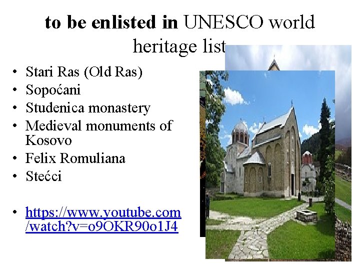 to be enlisted in UNESCO world heritage list • • Stari Ras (Old Ras)