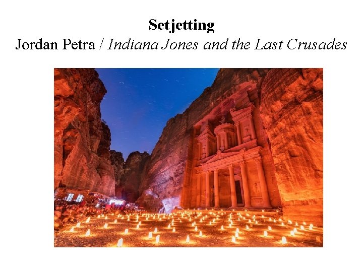 Setjetting Jordan Petra / Indiana Jones and the Last Crusades 