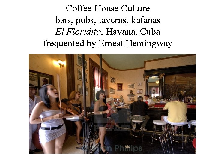 Coffee House Culture bars, pubs, taverns, kafanas El Floridita, Havana, Cuba frequented by Ernest