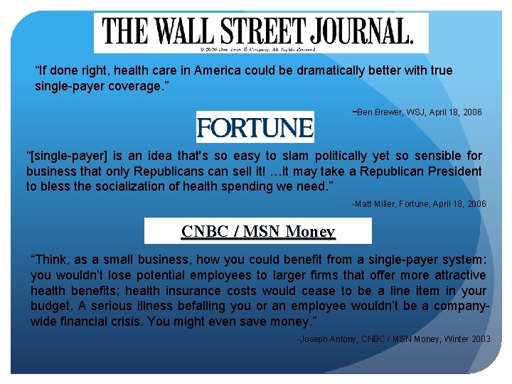“If done right, health care in America could be dramatically better with true single-payer