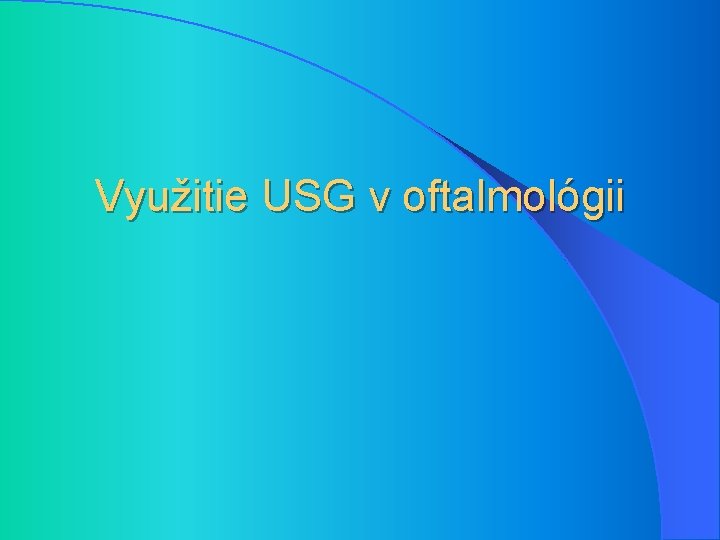Využitie USG v oftalmológii 