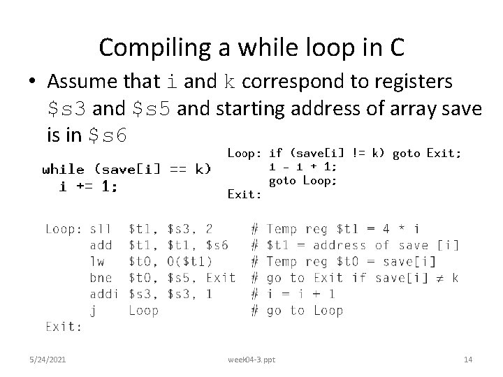 Compiling a while loop in C • Assume that i and k correspond to