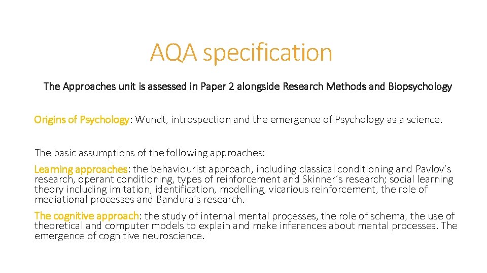 AQA specification The Approaches unit is assessed in Paper 2 alongside Research Methods and