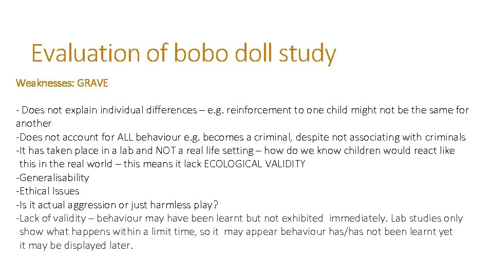 Evaluation of bobo doll study Weaknesses: GRAVE - Does not explain individual differences –