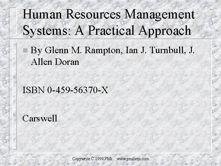 Human Resources Management Systems: A Practical Approach n By Glenn M. Rampton, Ian J.