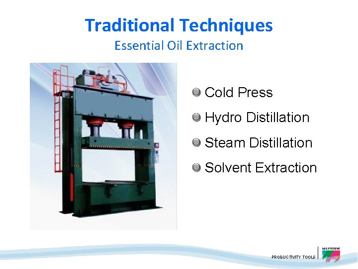 Traditional Techniques Essential Oil Extraction Cold Press Hydro Distillation Steam Distillation Solvent Extraction PRODUCTIVITY