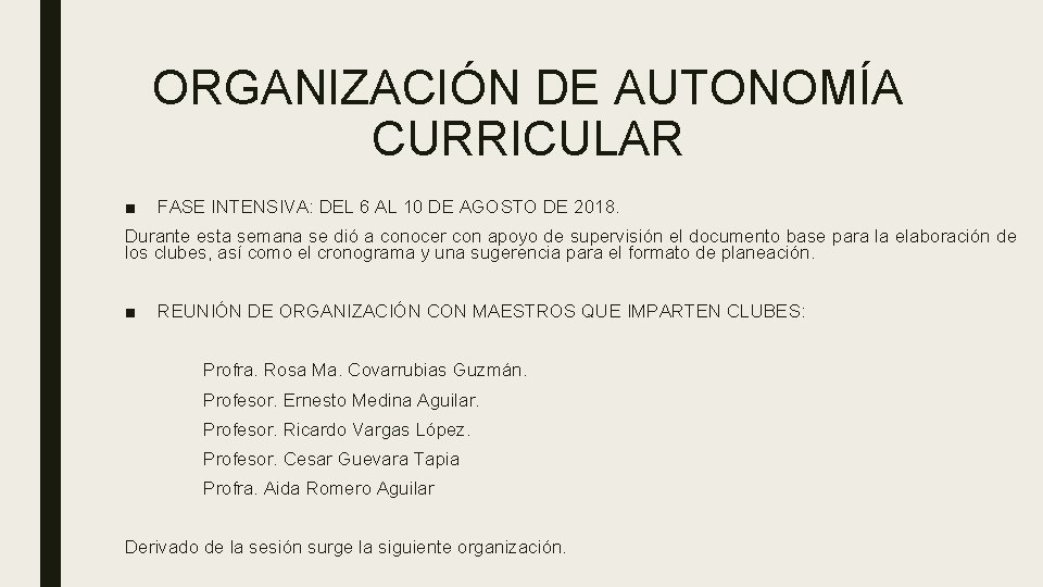 ORGANIZACIÓN DE AUTONOMÍA CURRICULAR ■ FASE INTENSIVA: DEL 6 AL 10 DE AGOSTO DE