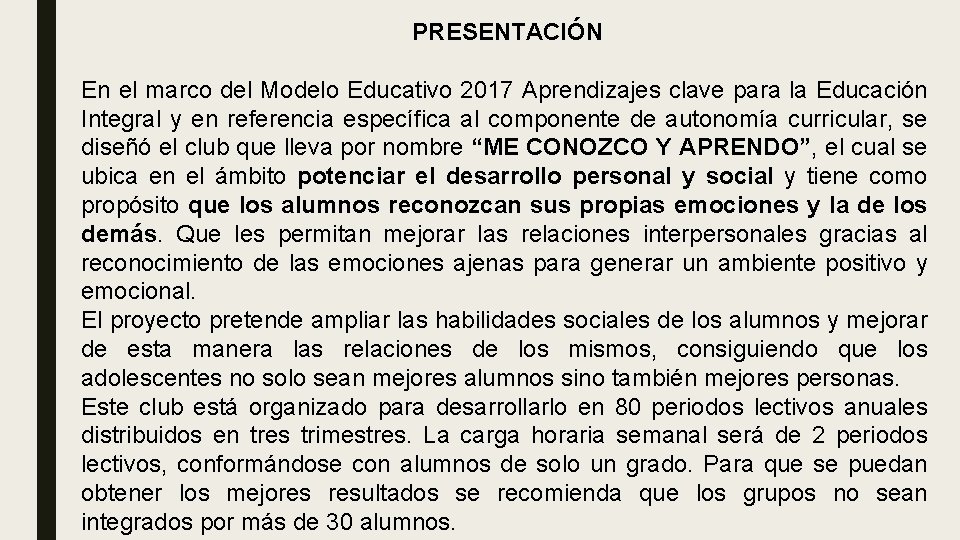 PRESENTACIÓN En el marco del Modelo Educativo 2017 Aprendizajes clave para la Educación Integral