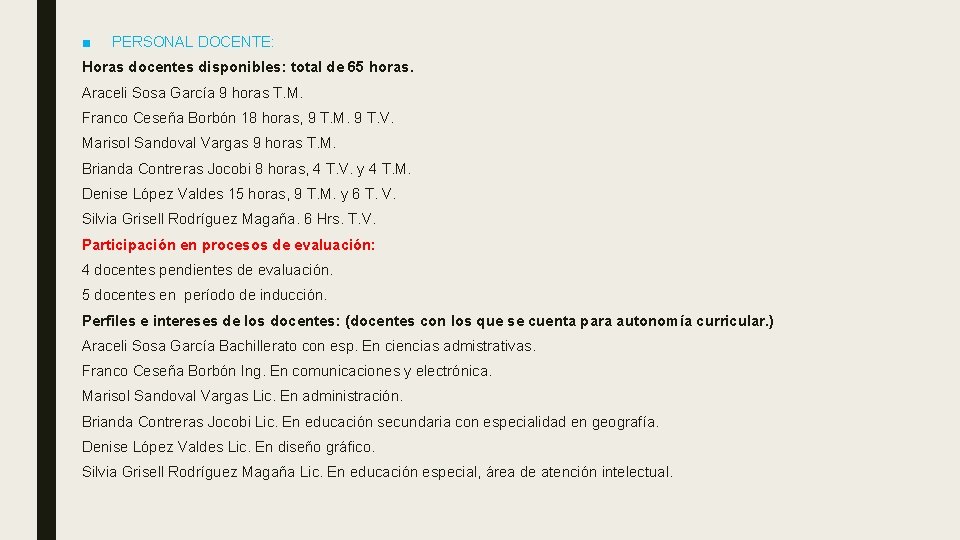 ■ PERSONAL DOCENTE: Horas docentes disponibles: total de 65 horas. Araceli Sosa García 9
