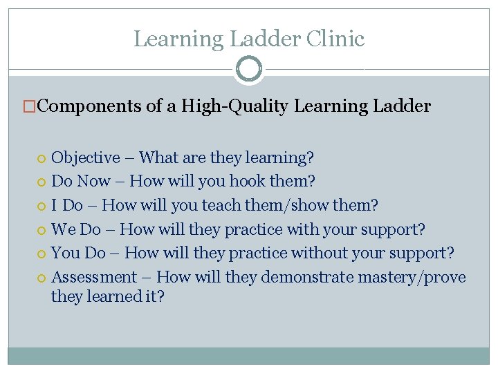 Learning Ladder Clinic �Components of a High-Quality Learning Ladder Objective – What are they