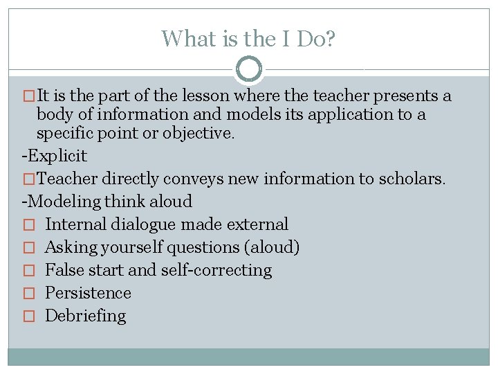 What is the I Do? �It is the part of the lesson where the