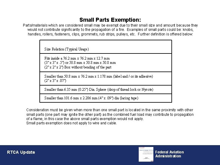 Small Parts Exemption: Parts/materials which are considered small may be exempt due to their