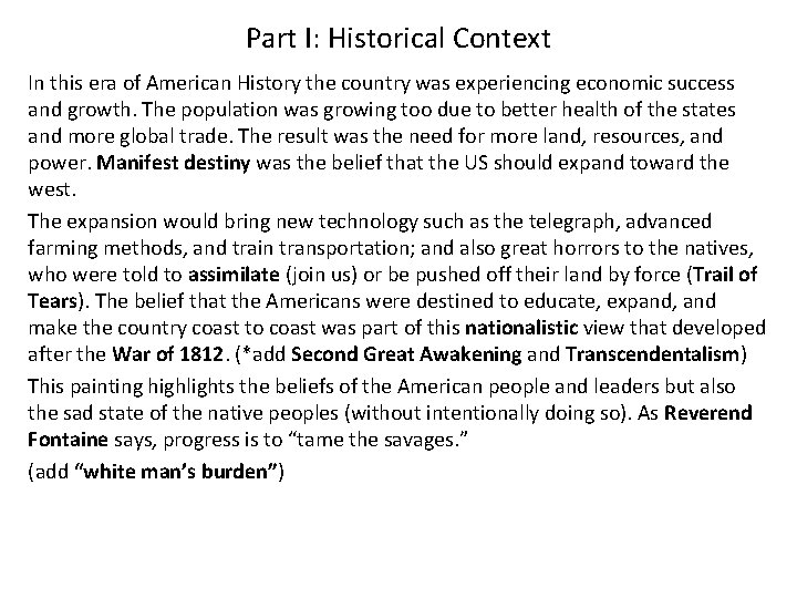 Part I: Historical Context In this era of American History the country was experiencing