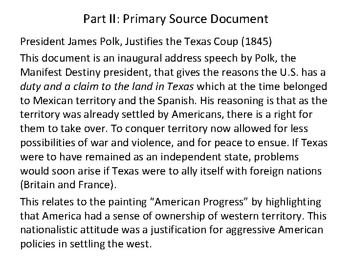 Part II: Primary Source Document President James Polk, Justifies the Texas Coup (1845) This