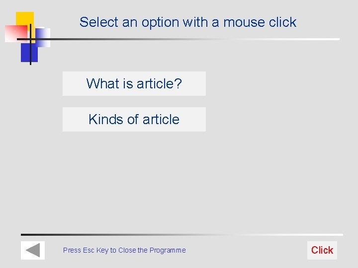 Select an option with a mouse click What is article? Kinds of article Press