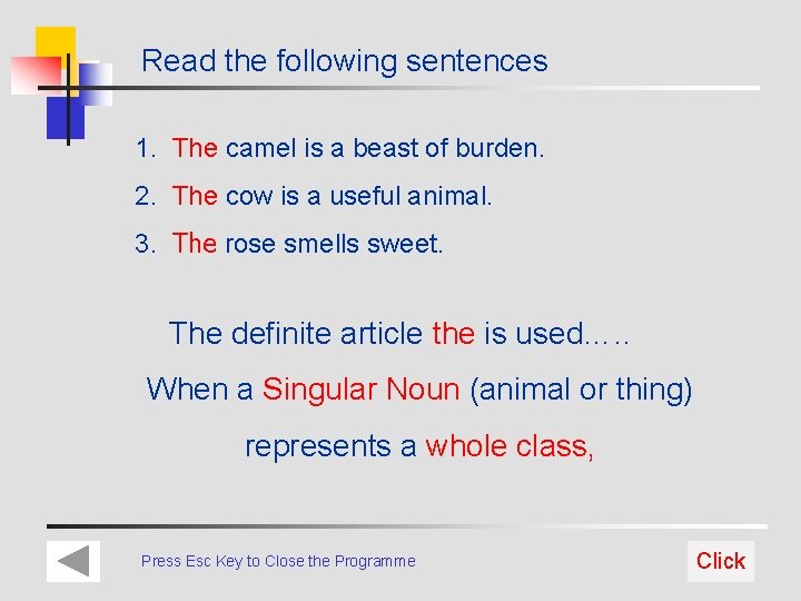 Read the following sentences 1. The camel is a beast of burden. 2. The