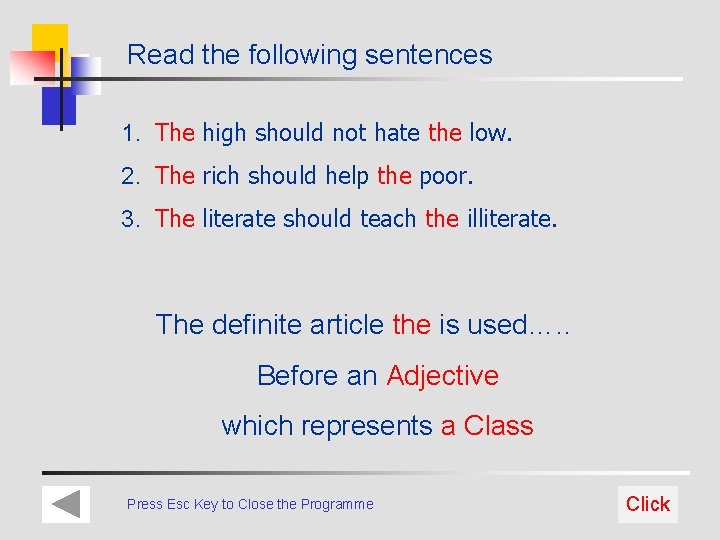 Read the following sentences 1. The high should not hate the low. 2. The