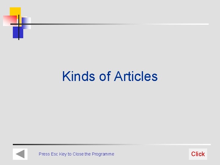 Kinds of Articles Press Esc Key to Close the Programme Click 