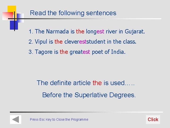 Read the following sentences 1. The Narmada is the longest river in Gujarat. 2.