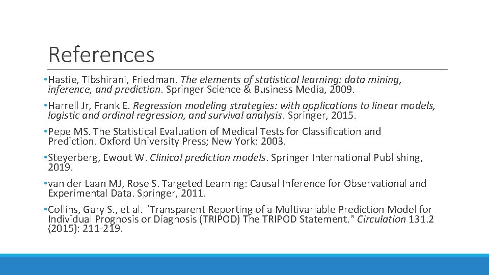 References • Hastie, Tibshirani, Friedman. The elements of statistical learning: data mining, inference, and