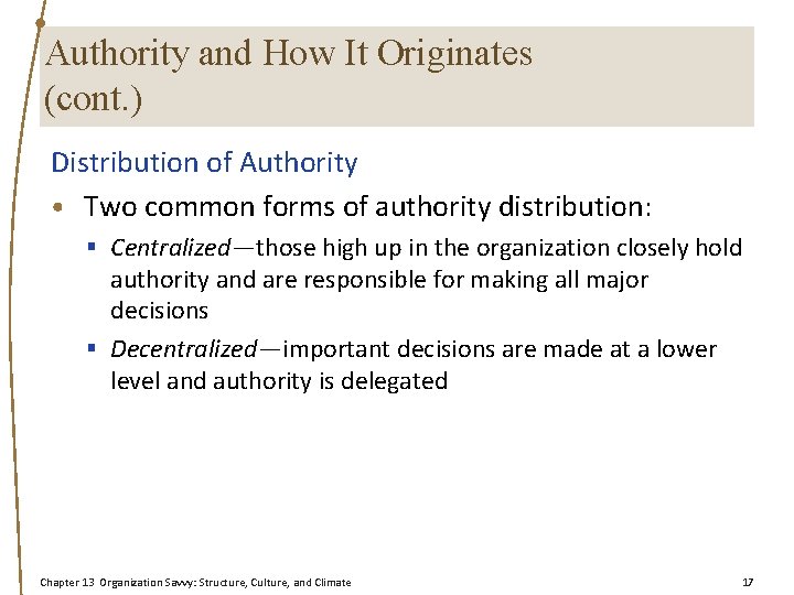 Authority and How It Originates (cont. ) Distribution of Authority • Two common forms