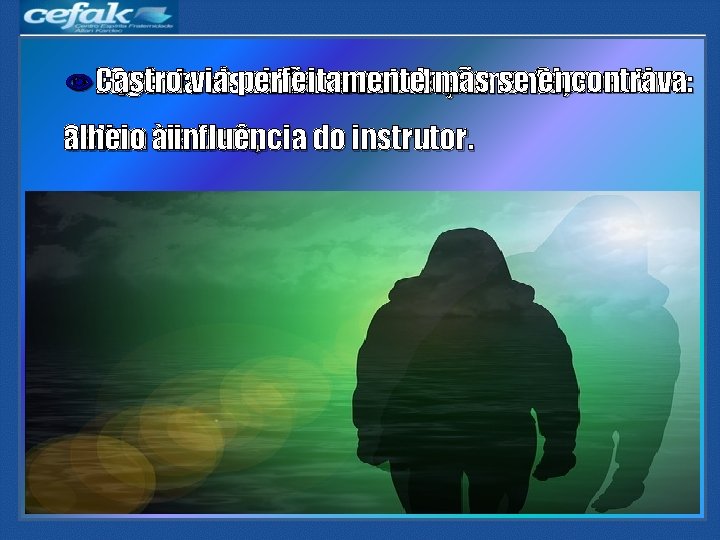 Castro Quantovia à perfeitamente visão em relação mas se a Clementino: encontrava Eugênia Castro Quantovia à perfeitamente visão em relação mas se a Clementino: encontrava Eugênia
