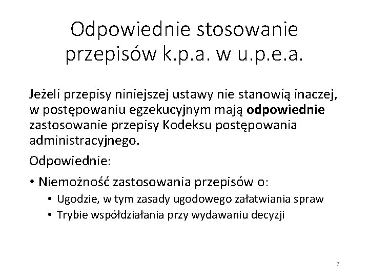 Odpowiednie stosowanie przepisów k. p. a. w u. p. e. a. Jeżeli przepisy niniejszej