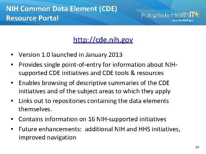 NIH Common Data Element (CDE) Resource Portal http: //cde. nih. gov • Version 1.