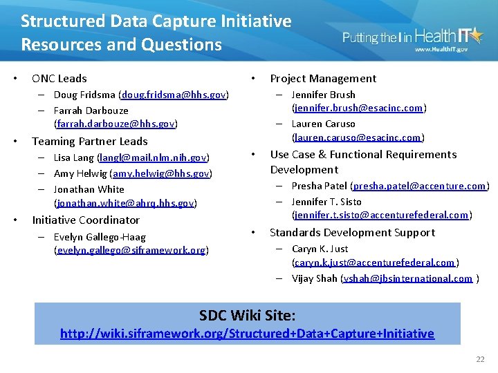 Structured Data Capture Initiative Resources and Questions • ONC Leads • – Doug Fridsma