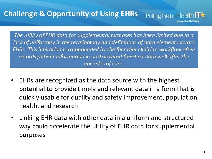 Challenge & Opportunity of Using EHRs The utility of EHR data for supplemental purposes