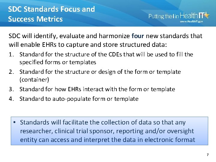 SDC Standards Focus and Success Metrics SDC will identify, evaluate and harmonize four new