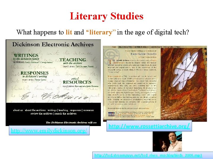 Literary Studies What happens to lit and “literary” in the age of digital tech?