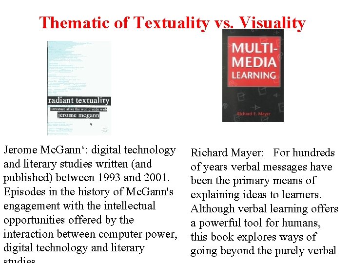 Thematic of Textuality vs. Visuality Jerome Mc. Gann‘: digital technology and literary studies written