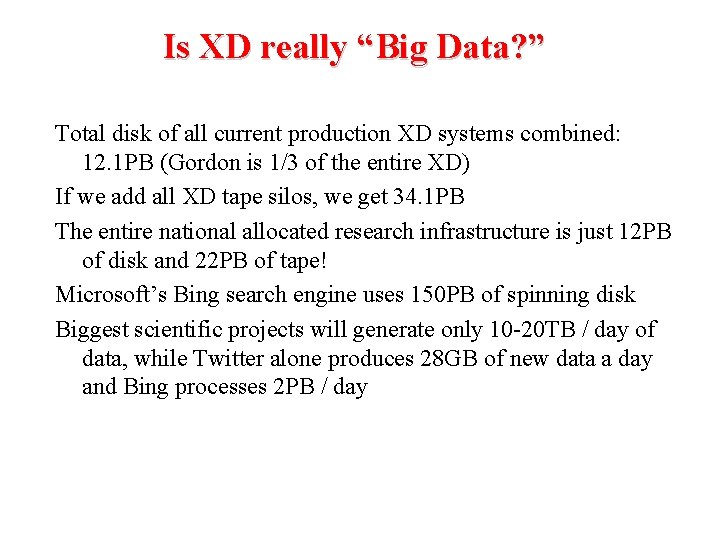 Is XD really “Big Data? ” Total disk of all current production XD systems