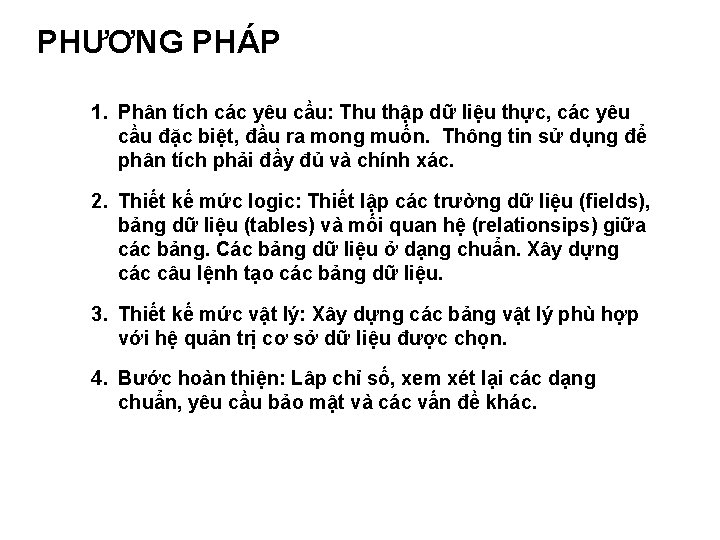 PHƯƠNG PHÁP 1. Phân tích các yêu cầu: Thu thập dữ liệu thực, các