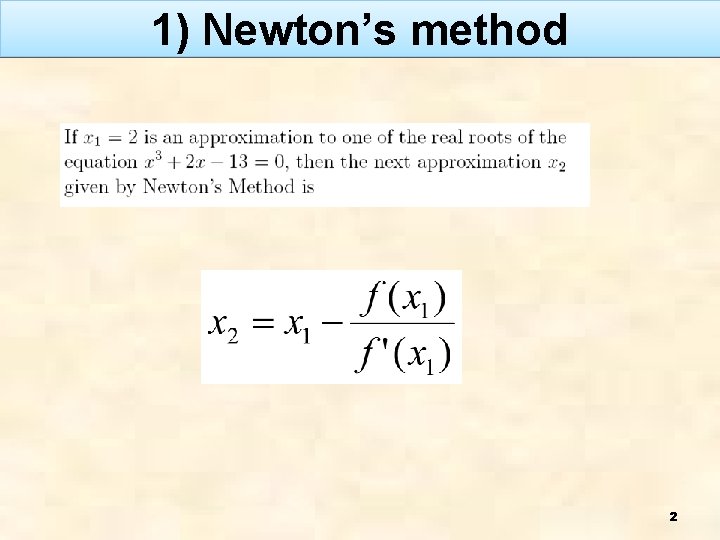 1) Newton’s method 2 