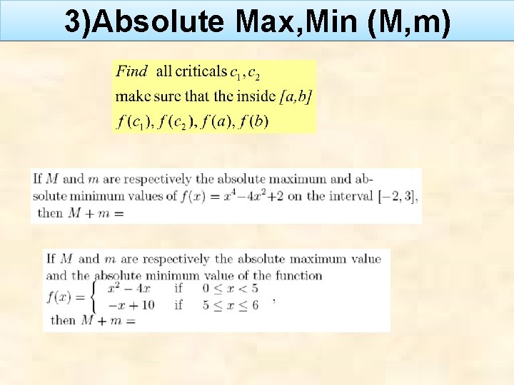 3)Absolute Max, Min (M, m) 