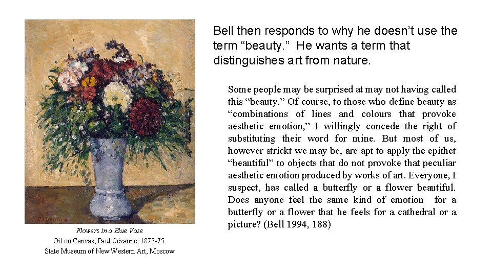 Bell then responds to why he doesn’t use the term “beauty. ” He wants