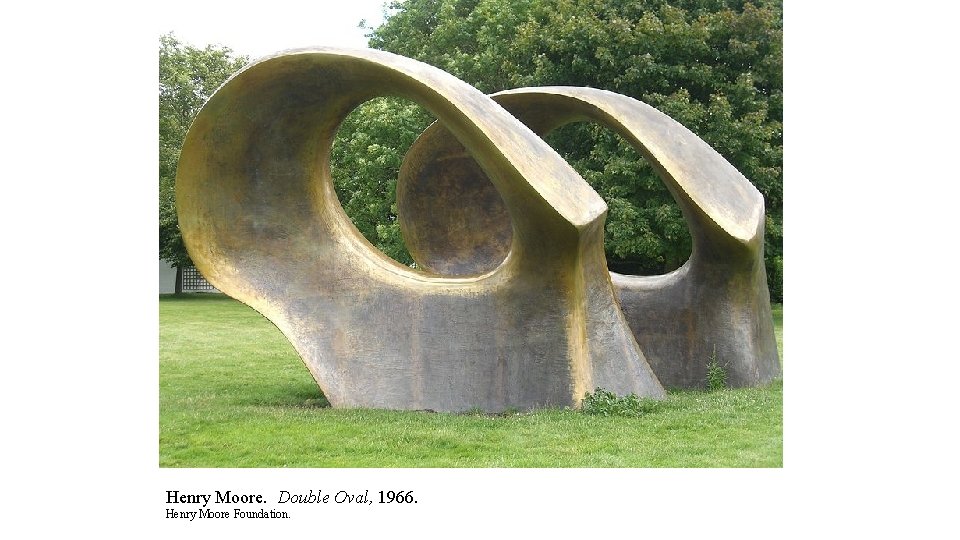 Henry Moore. Double Oval, 1966. Henry Moore Foundation. 