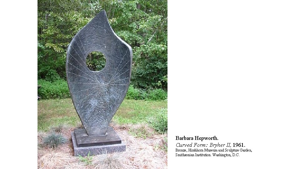 Barbara Hepworth. Curved Form: Bryher II, 1961. Bronze, Hirshhorn Museum and Sculpture Garden, Smithsonian