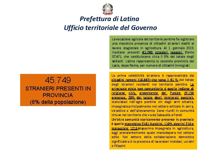 Prefettura di Latina Ufficio territoriale del Governo La vocazione agricola del territorio pontino fa