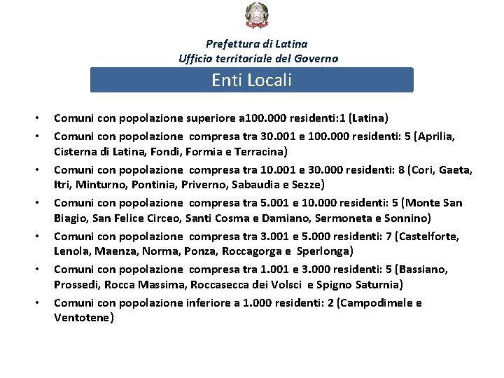 Prefettura di Latina Ufficio territoriale del Governo Enti Locali • • Comuni con popolazione
